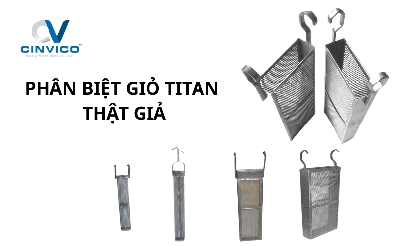 Hướng dẫn cách phân biệt giỏ Titan thật giả - Bạn nên biết