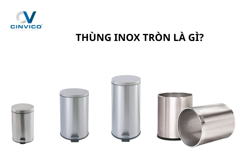 Thùng inox tròn là gì? Ưu nhược điểm và địa chỉ mua uy tín